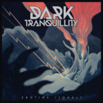 Dark Tranquillity – Endtime Signals