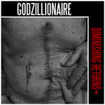 Godzillionaire – Diminishing Returns